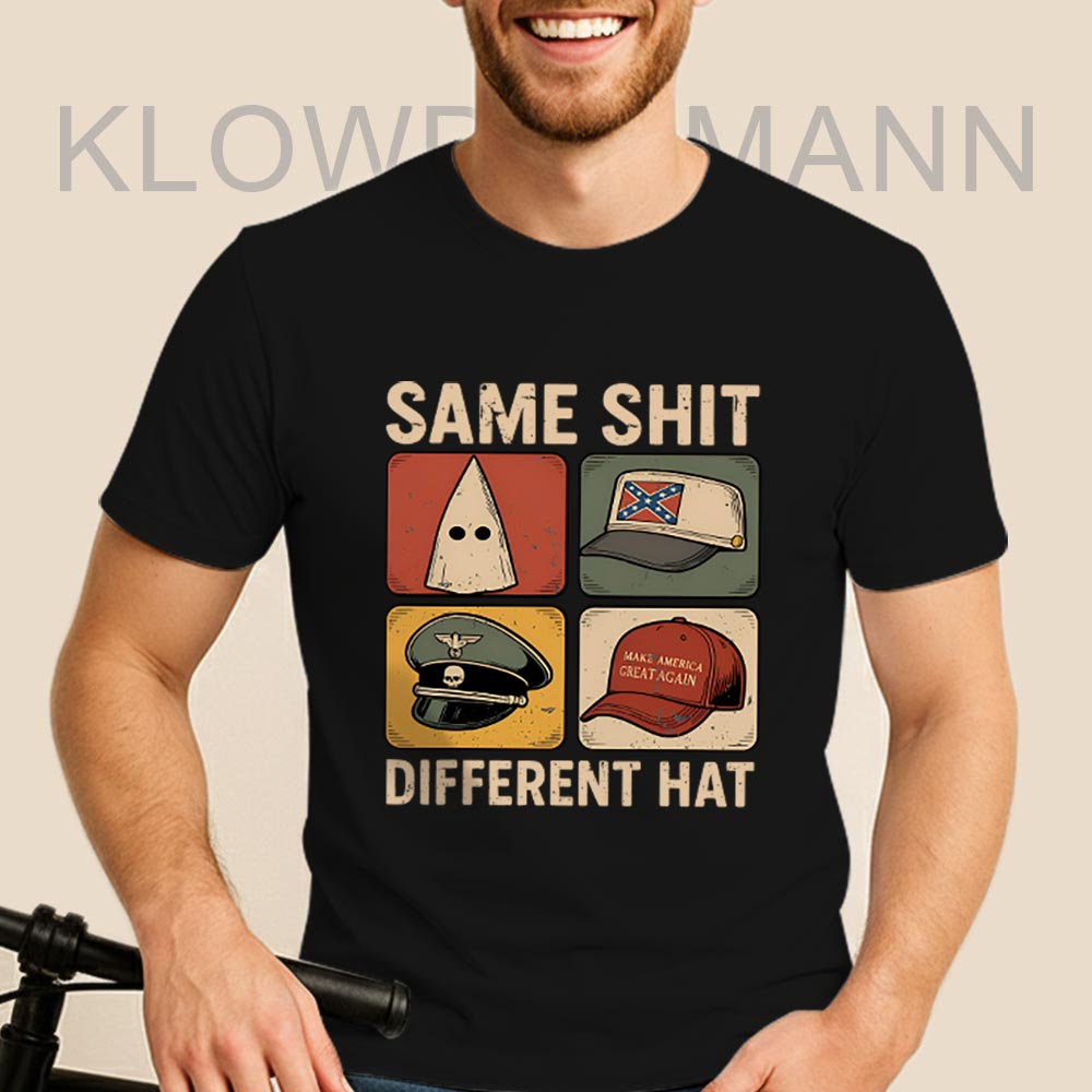 Same Shit Different Hat Shirt, Anti Trump