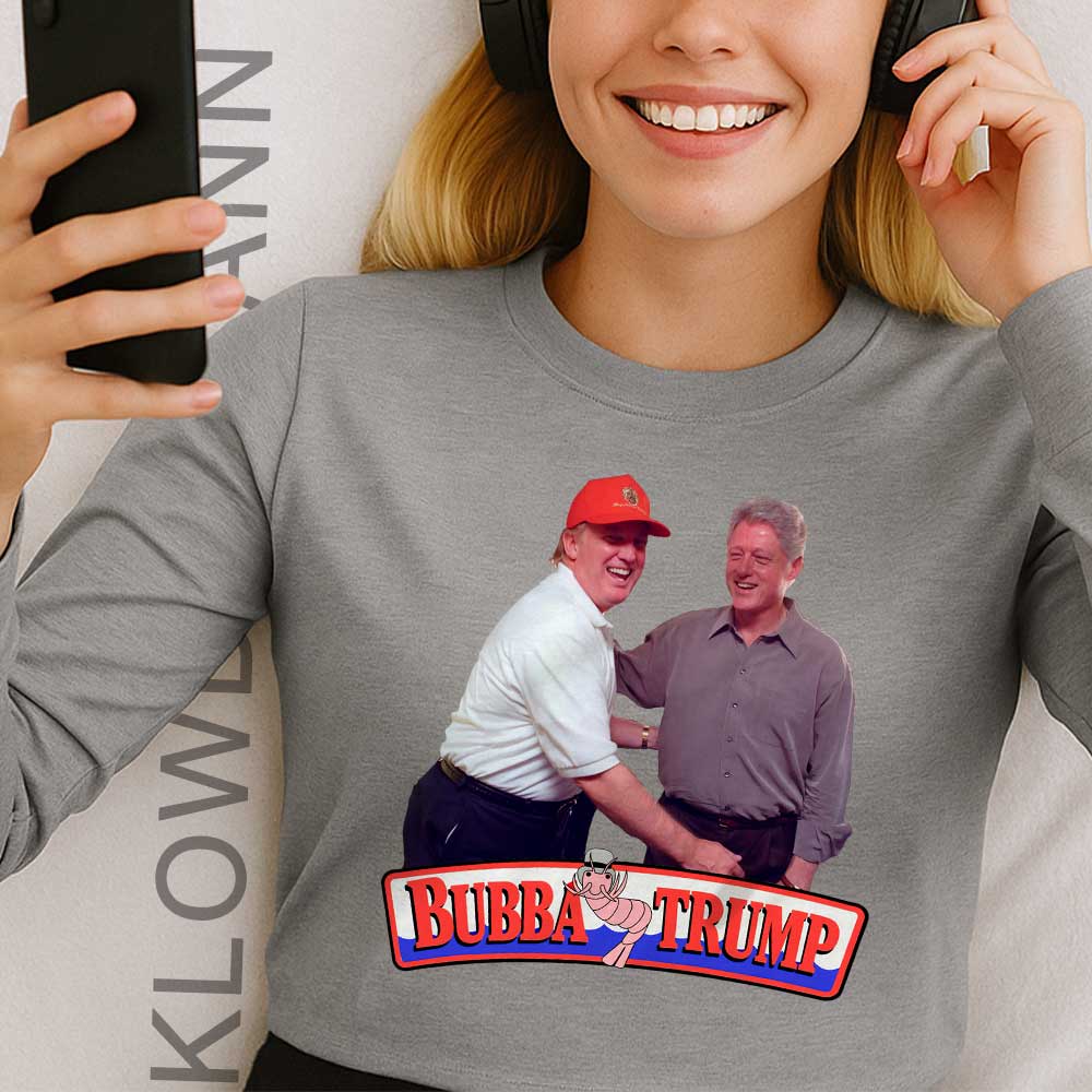 Bubba Trump Long Sleeve, With Bill Clinton