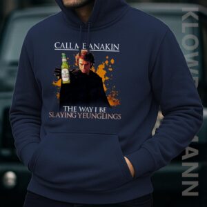 Call Me Anakin The Way I Be Slaying Yeunglings Hoodie, Star Wars