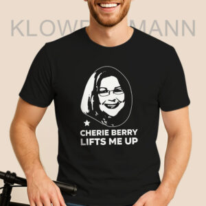 Cherie Berry Lifts Me Up Shirt