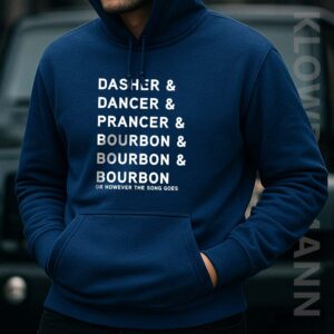 Dancer, Prancer and Whiskey, Bourbon and Scotch Hoodie