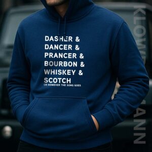 Dancer, Prancer and Whiskey, Bourbon and Scotch Hoodie