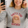 Dirty Toe sucker Raunchy Long Sleeve, For Funny