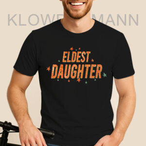 Eldest Daughter Shirt, The Life Of A Showgirl