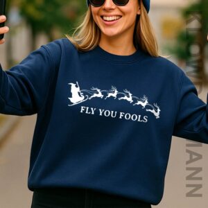Fly You Fools Funny Christmas LOTR Sweatshirt