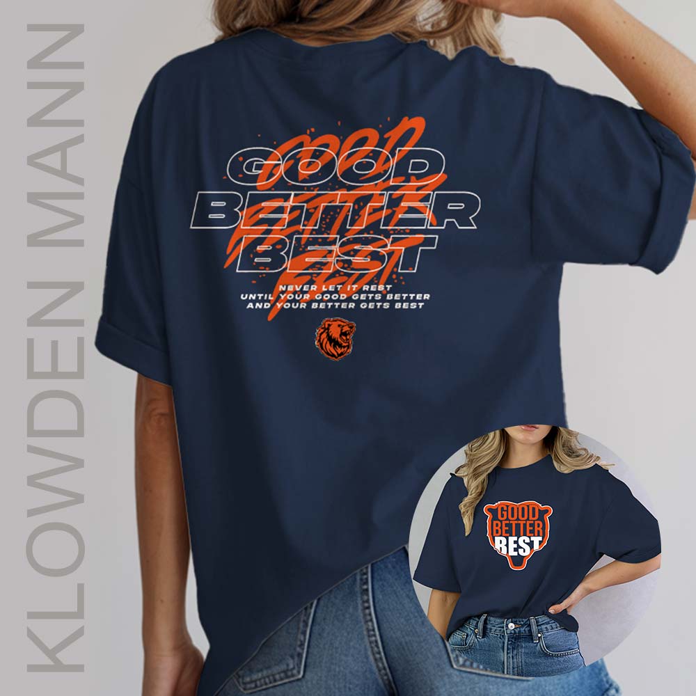 Good Better Best Never Let It Rest Shirt, For Chicago Bears Fans