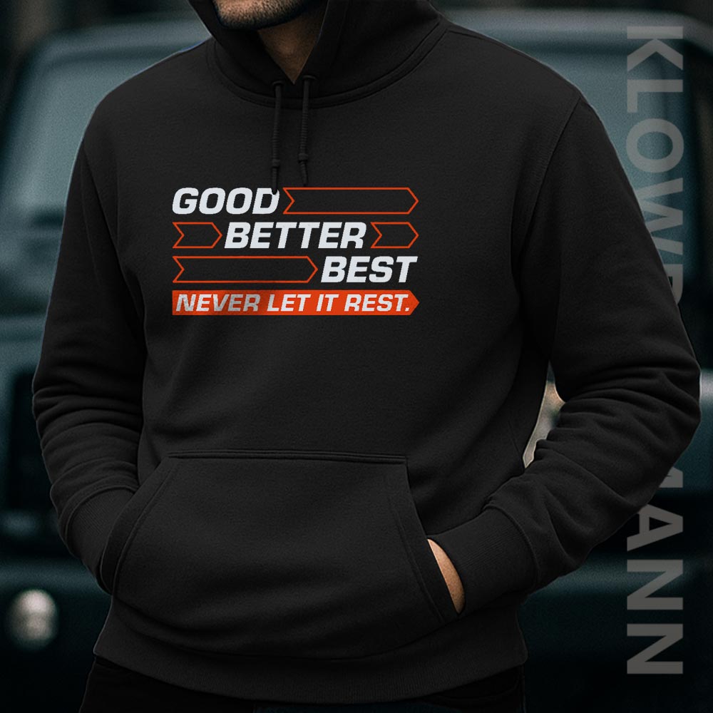 Good Better Best Never Let It Rest Hoodie, For Chicago Bears Fans