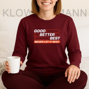 Good Better Best Never Let It Rest Long Sleeve, For Chicago Bears Fans