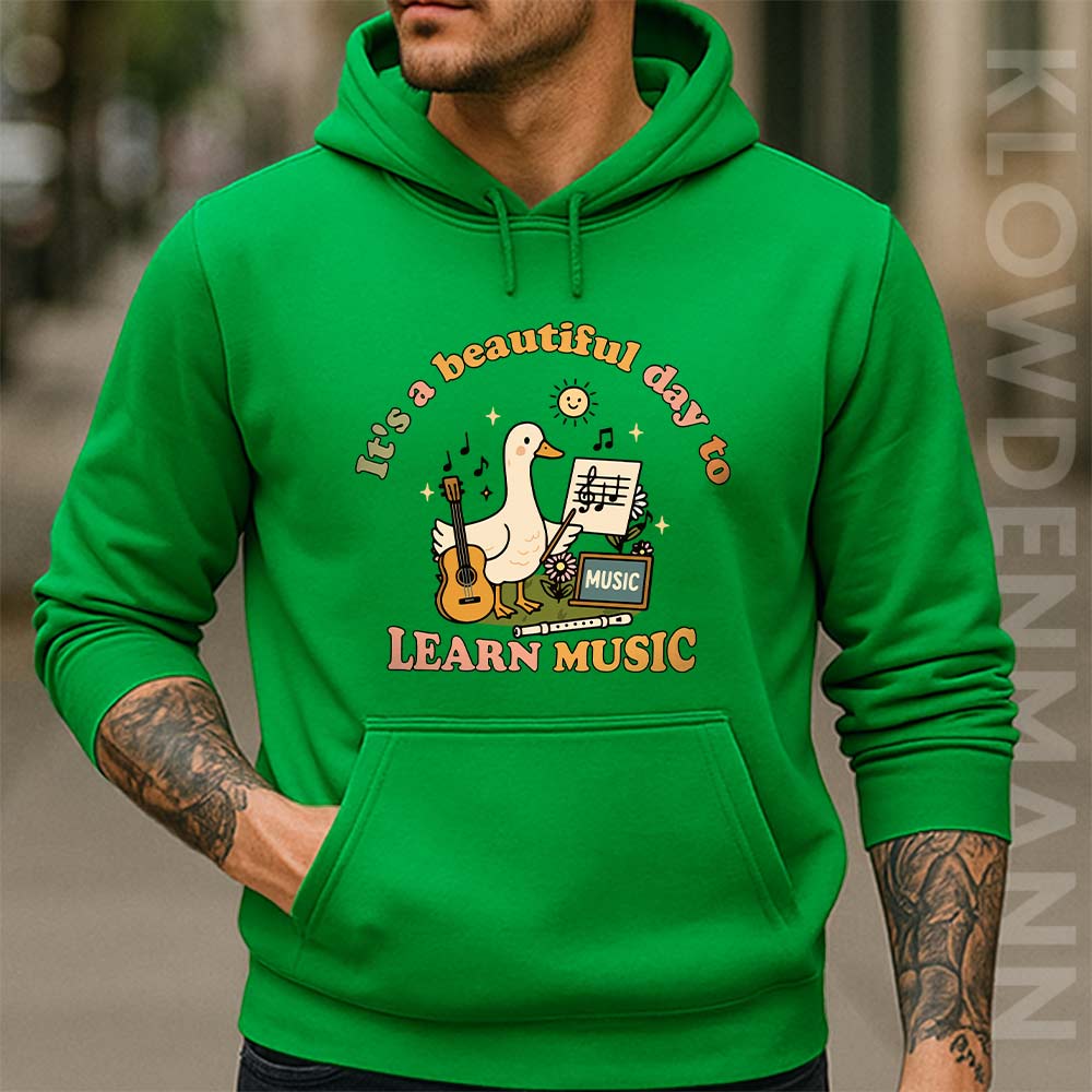 It's a Beautiful Day to Learn Music Goose Hoodie