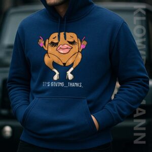 It’s Giving Thanks Hoodie, Funny Thanksgiving Meme