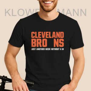 Just Another Week Without a W Shirt, Cleveland Browns