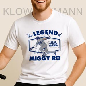 Miguel Rojas The Legend Of Miggy Ro Dodgers 2025 World Champs Shirt