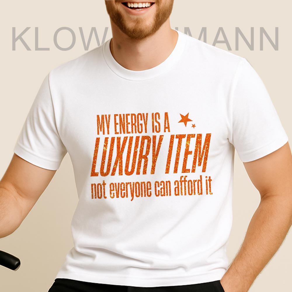 My Energy Is A Luxury Item Shirt, The Life Of A Showgirl