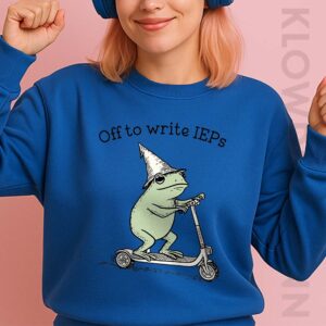 Off to Write IEPs Sweatshirt, School Psychologist