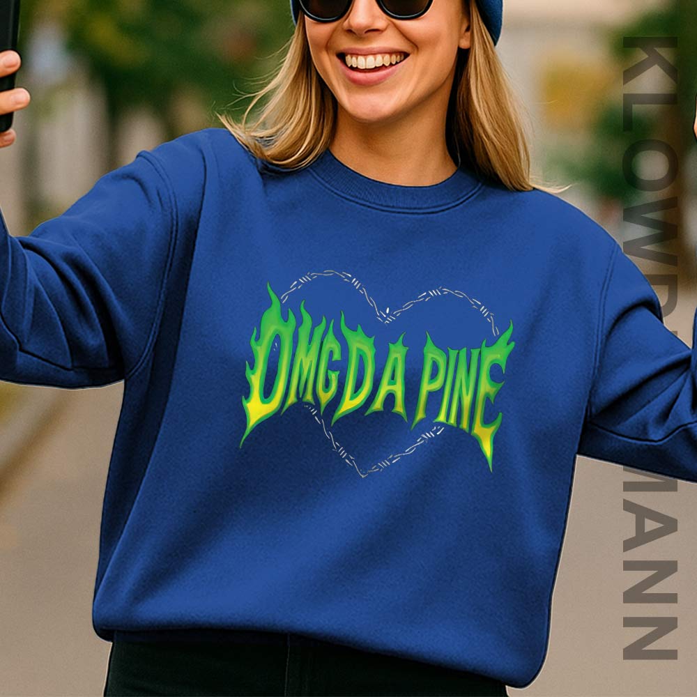 OMG Da Pine Sweatshirt