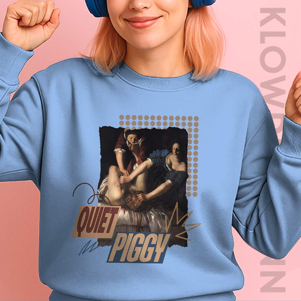 Quiet Piggy Feminist Sweatshirt
