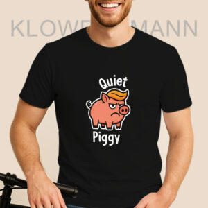 Quiet Piggy Pig Trump Shirt, Anti Trump