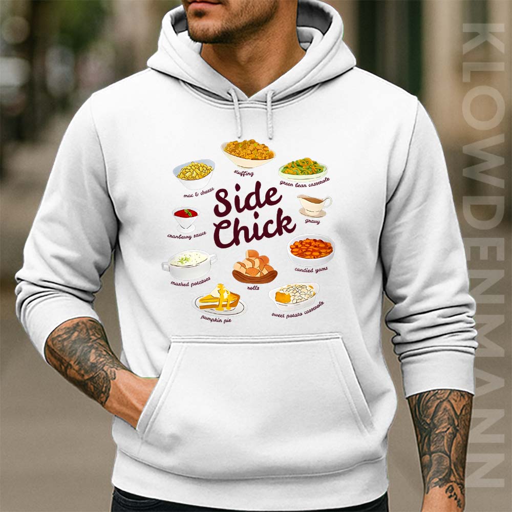 Side Chick Hoodie, Funny Thanksgiving
