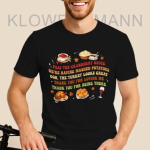 Thanksgiving Dinner Shirt, Pass The Cranberry Sauce