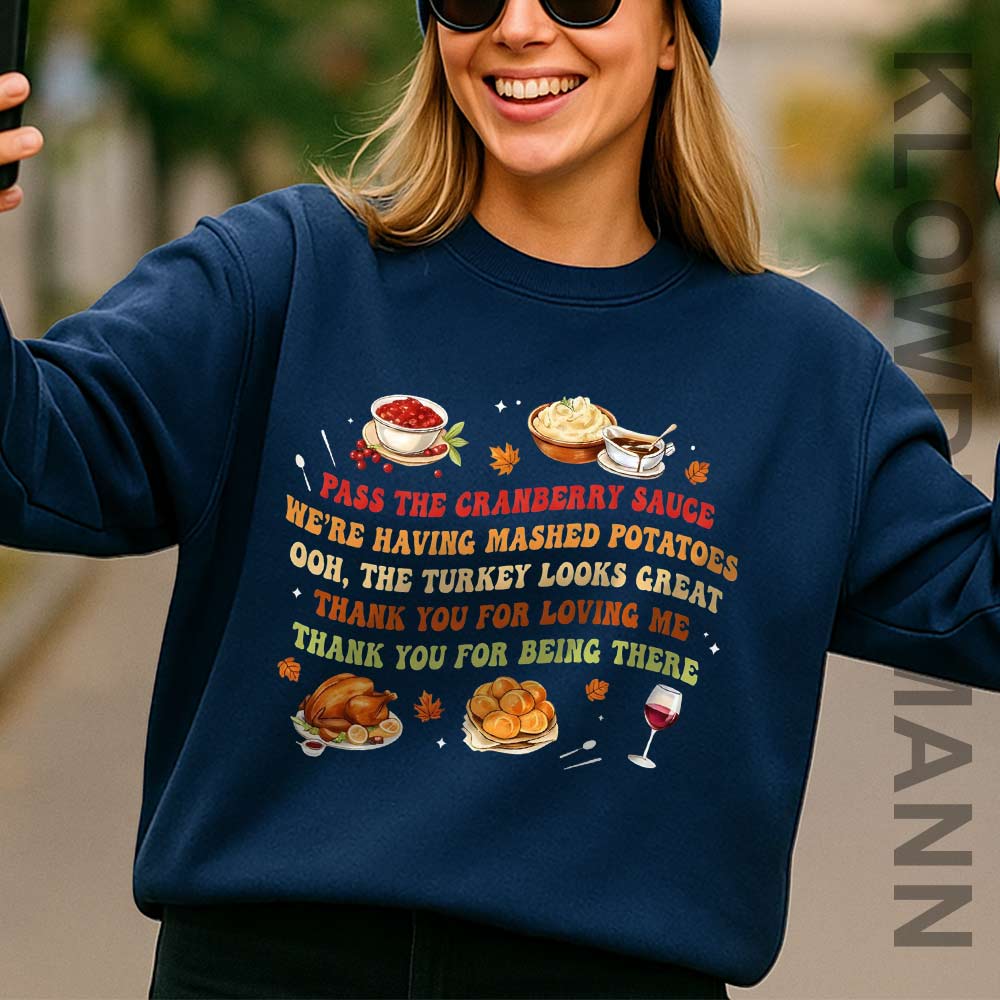 Thanksgiving Dinner Sweatshirt, Pass The Cranberry Sauce