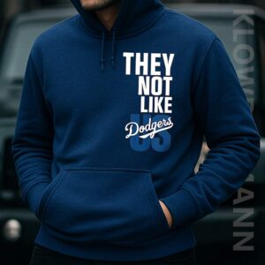 They Not Like Us Dodgers Hoodie, Los Angeles Dodgers