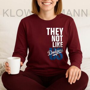 They Not Like Us Dodgers Shirt, Los Angeles Dodgers