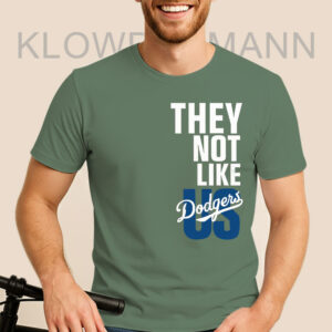 They Not Like Us Dodgers Shirt, Los Angeles Dodgers