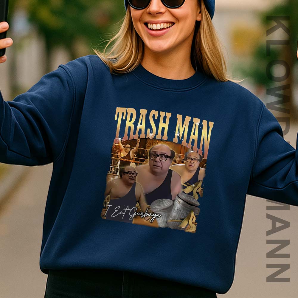 Trash Man Frank Reynolds Sweatshirt, I Eat Garbage