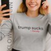Trump Suck Literally Long Sleeve