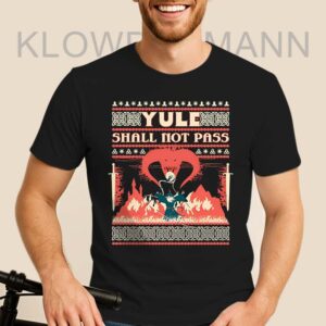 Yule Shall Not Pass Christmas Shirt