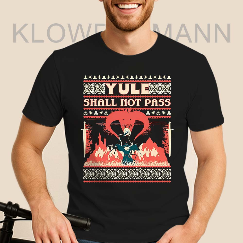 Yule Shall Not Pass Christmas Shirt