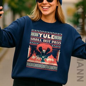 Yule Shall Not Pass Christmas Sweatshirt
