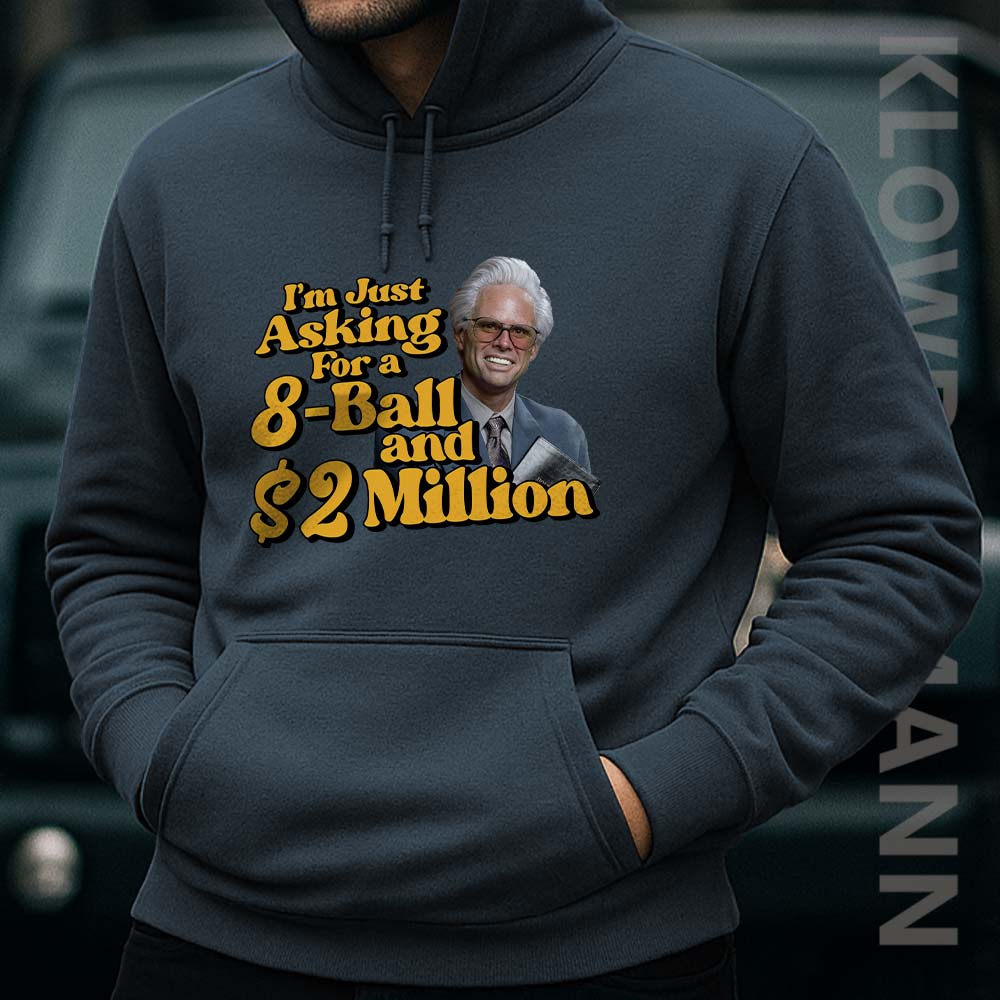 Baby Billy I’m Just Asking For A 8 Ball And 2 Million Dollars Hoodie, Uncle baby Billy
