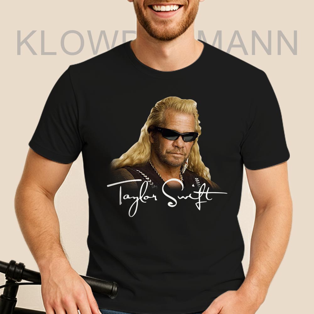 Dog The Bounty Hunter Taylor Swift Shirt