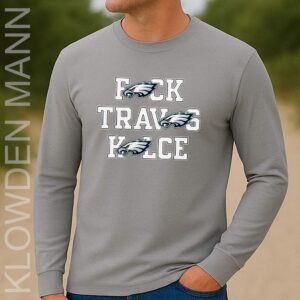 Fuck Travis Kelce Long Sleeve, Philadelphia Eagles