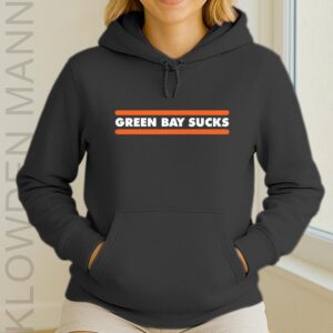 Green Bay Sucks Hoodie, Chicago Bears