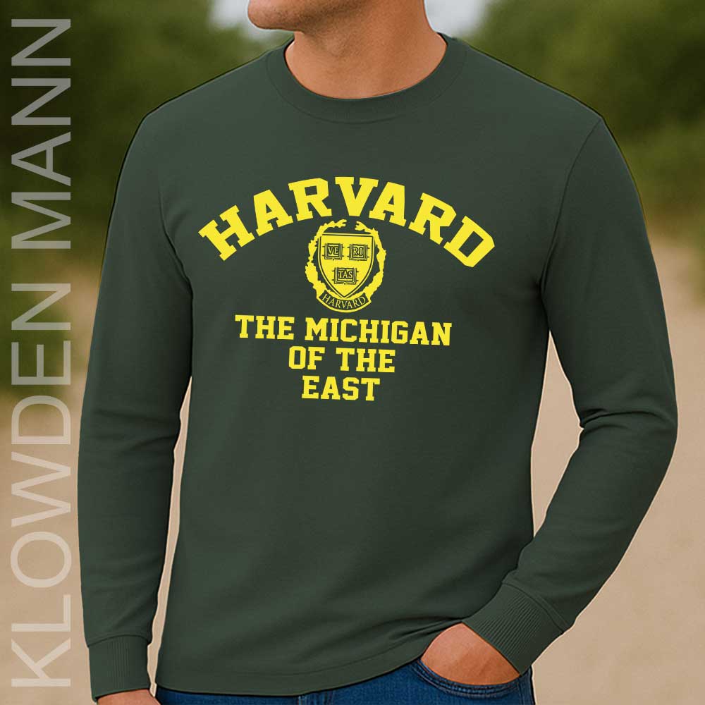 Harvard The Michigan Of The East Long Sleeve