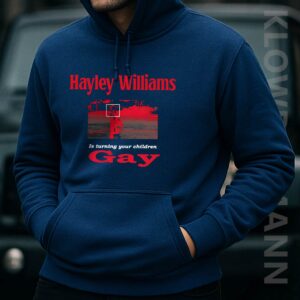 Hayley Williams Is Turning Your Children Gay Hoodie