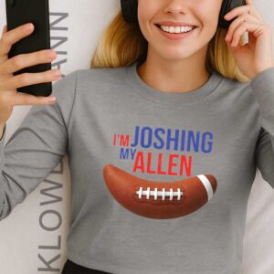 I’m Joshing My Allen Long Sleeve