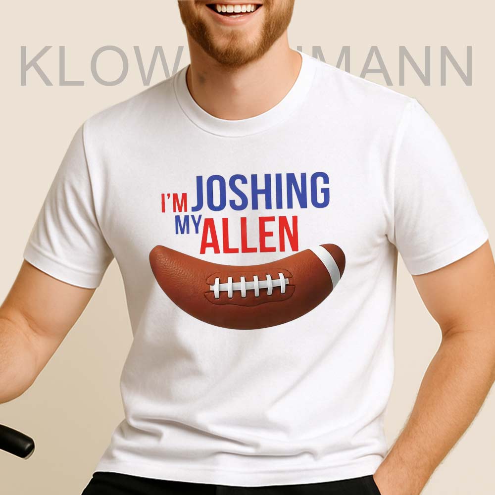 I’m Joshing My Allen Shirt