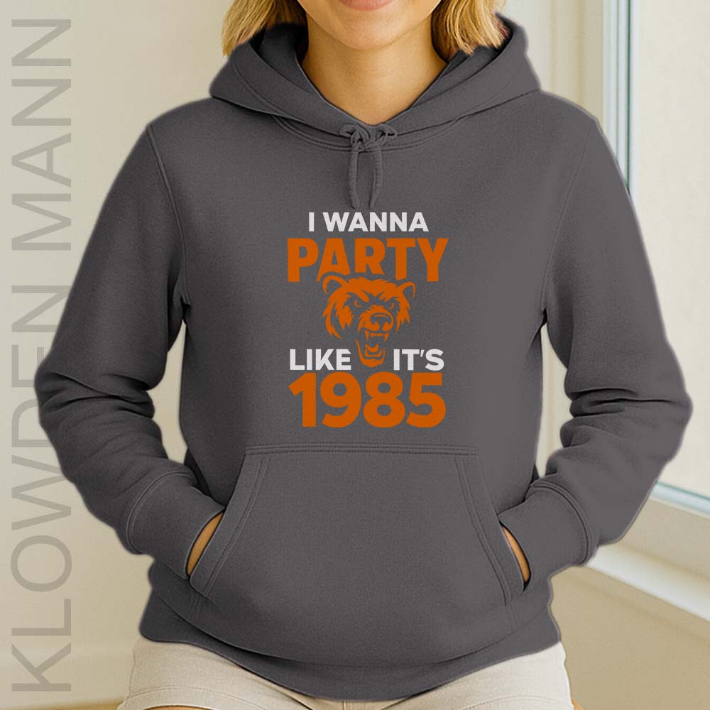I Wanna Party Like It’s 1985 Chicago Bears Hoodie