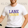 Lane Kiffinn The Lane Train Has Arrived Geaux Shirt, Louisiana State