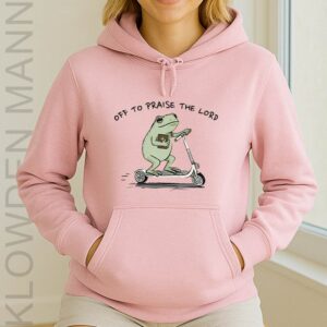 Off To Praise The Lord Hoodie, Funny Christian Frog
