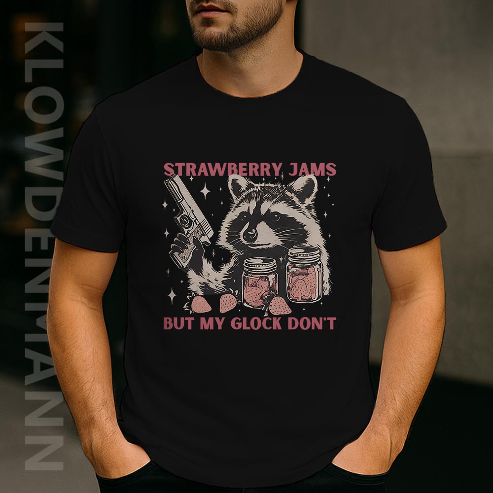 Strawberry Jams Raccoon But My Glock Don't Shirt