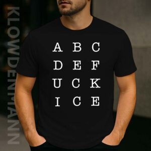 abcdefuck ICE Shirt, Subtle Fuck ICE