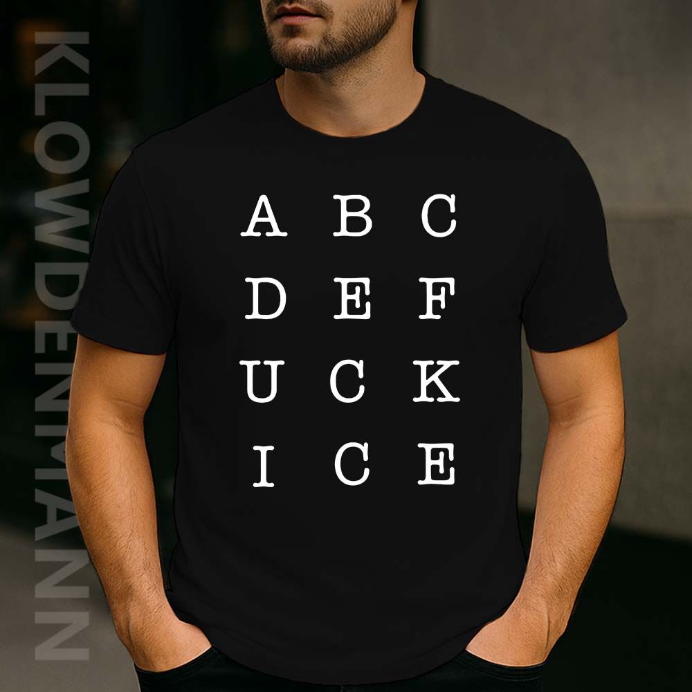 abcdefuck ICE Shirt, Subtle Fuck ICE