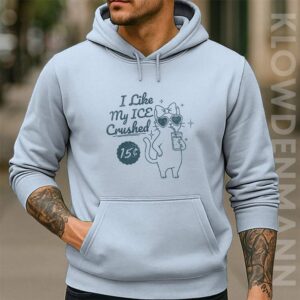 I Like My ICE Crushed Hoodie