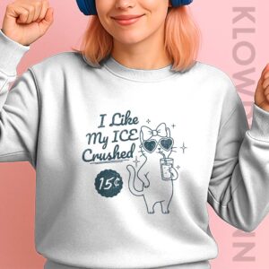 I Like My ICE Crushed Sweatshirt