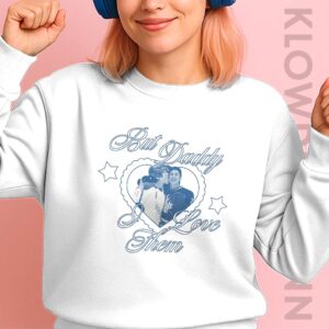 Ilya Shane But Daddy I Love Them Sweatshirt