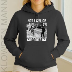 Not Even ICE Supports ICE Hoodie